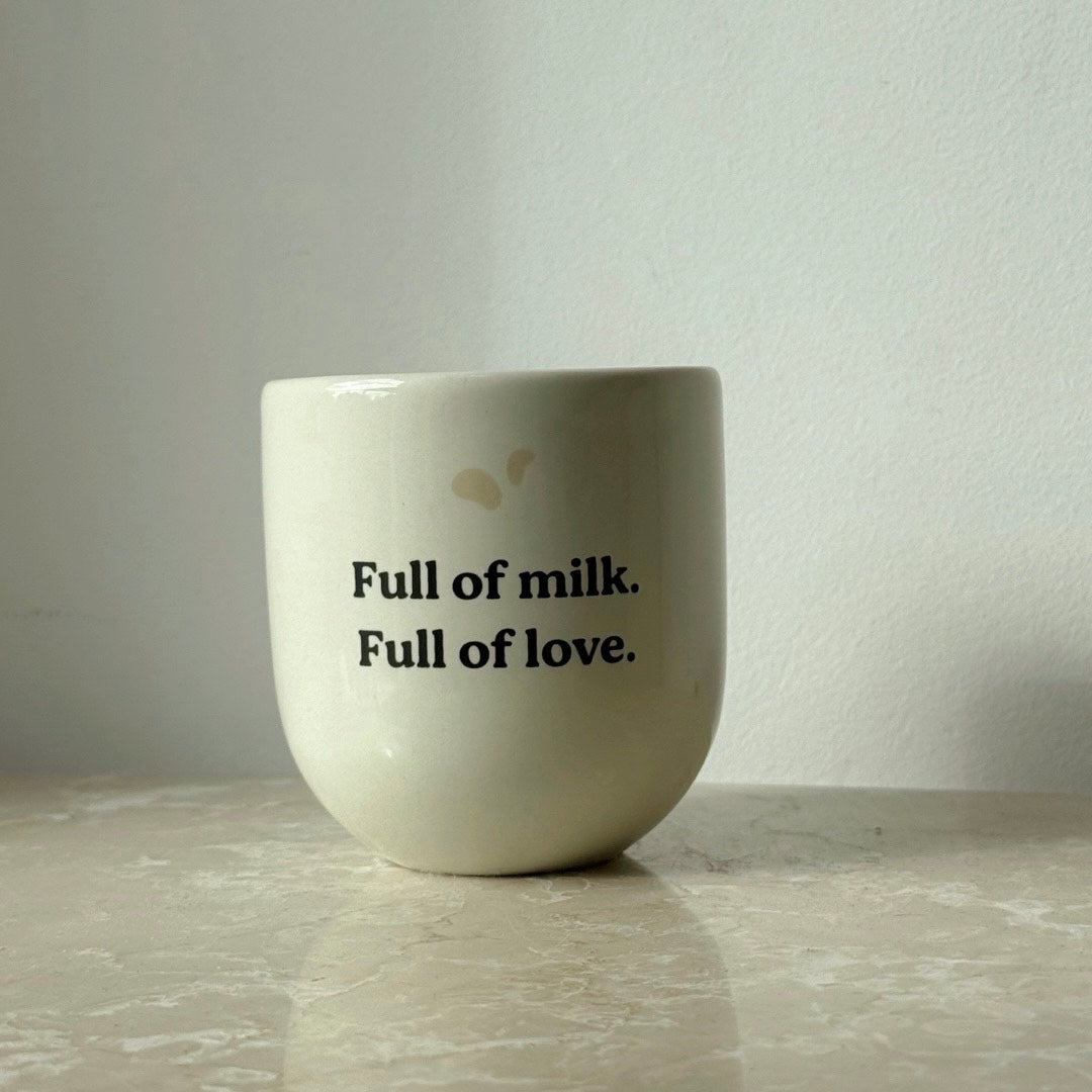 Skodelica Full of milk. Full of love